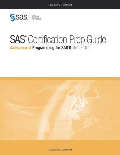 SAS Certification Prep Guide: Advanced Programming for SAS 9, 3rd Edition