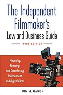 The Independent Filmmaker's Law and Business Guide, 3/e