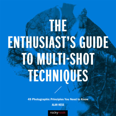 ENTHUSIAST'S GUIDE TO MULTI-SHOT TECHNIQUES
