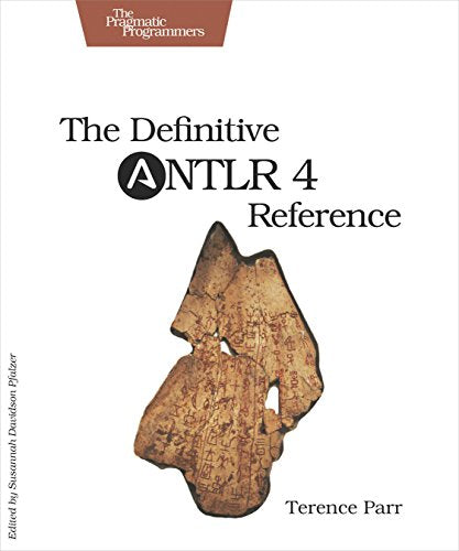 The Definitive ANTLR 4 Reference, 2/e