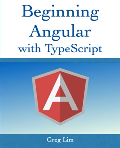 Beginning Angular with Typescript (updated to Angular 12)