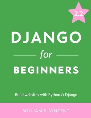 Django for Beginners: Build websites with Python and Django