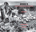Witness To Life & Freedom