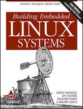 Building Embedded Linux Systems, 2/e