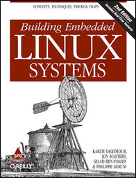 Building Embedded Linux Systems, 2/e