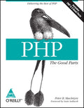 PHP: The Good Parts