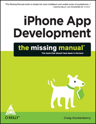 iPhone App Development: The Missing Manual