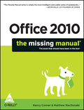 Office 2010: The Missing Manual