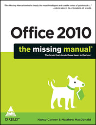 Office 2010: The Missing Manual