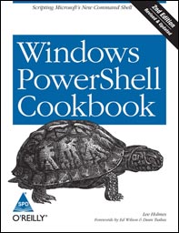 Windows PowerShell Cookbook, 2nd Edition
