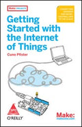 Getting Started with the Internet of Things