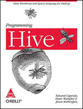 Programming Hive: Data Warehouse and Query Language for Hadoop
