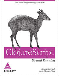 ClojureScript: Up and Running