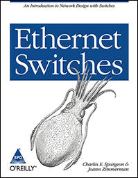 Ethernet Switches: An Introduction to Network Design with Switches