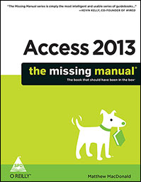 Access 2013: The Missing Manual