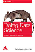 Doing Data Science: Straight Talk from the Frontlin