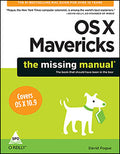 OS X Mavericks: The Missing Manual