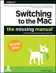 Switching to the Mac: The Missing Manual, Mavericks Edition