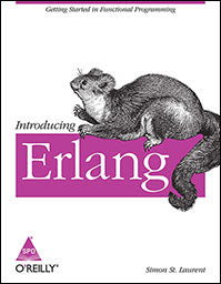 Introducing Erlang: Getting Started in Functional Programming