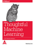Thoughtful Machine Learning: A Test-Driven Approach