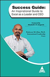 Success Guide: An Inspirational Guide to Excel as a Leader and CEO
