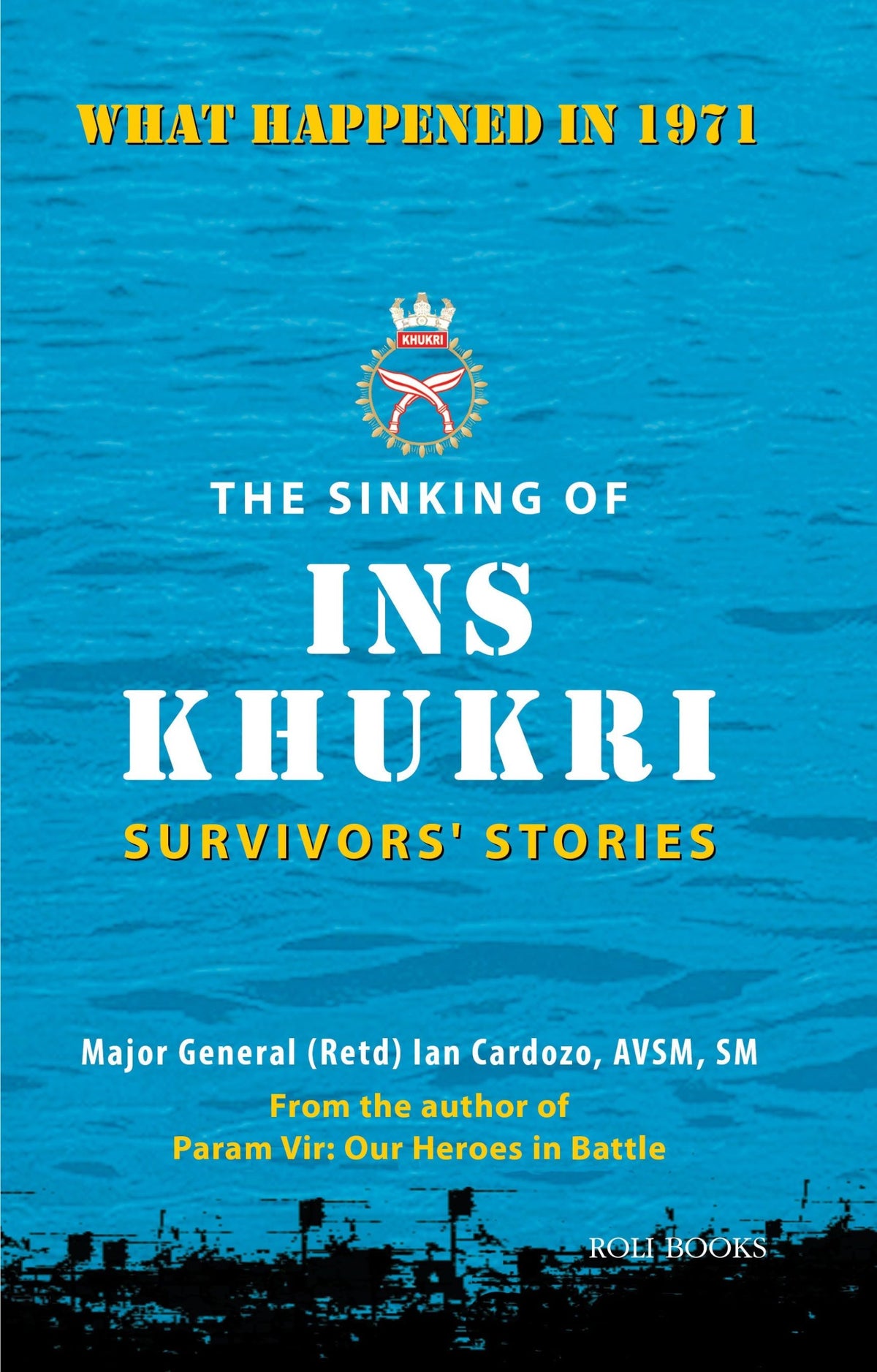 Sinking Of Ins Khukri – Survivor’s Stories
