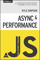 You Don't Know JS: Async & Performance
