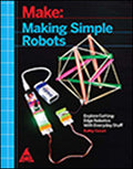 Make: Making Simple Robots