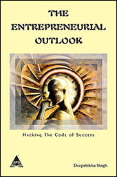 Entrepreneurial Outlook: Hacking The Codes of Success