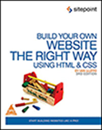 Build Your Own Website The Right Way Using HTML & CSS, 3rd Edition