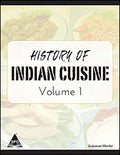 History of Indian Cusine: Volume-1