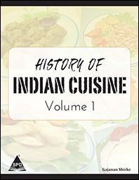 History of Indian Cusine: Volume-1