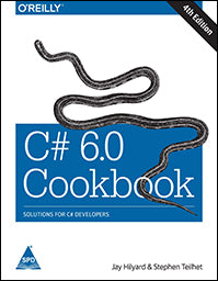 C# 6.0 Cookbook: Solutions for C# Develope, 4th Edition