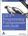 iOS 9 Programming Fundamentals with Swift, 2nd Edition