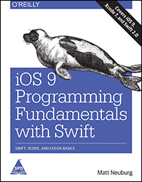 iOS 9 Programming Fundamentals with Swift, 2nd Edition