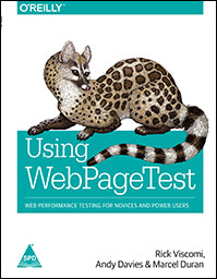 Using WebPageTest: Web Performance Testing for Novices and Power Users