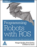 Programming Robots with ROS: A Practical Introduction to the Robot Operating System