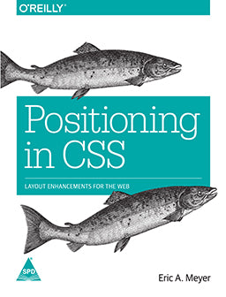 Positioning in CSS: Layout Enhancements for the Web (Paperback)