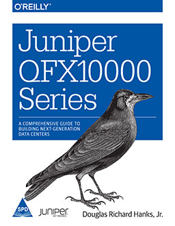 Juniper QFX10000 Series: A Comprehensive Guide to Building Next-Generation Data Centers