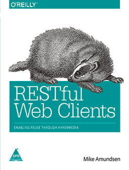 RESTful Web Clients: Enabling Reuse Through Hypermedia