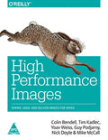 High Performance Images:Shrink, Load, and Deliver Images for Speed