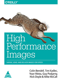 High Performance Images:Shrink, Load, and Deliver Images for Speed