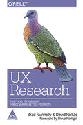 UX Research:Practical Techniques for Designing Better Products