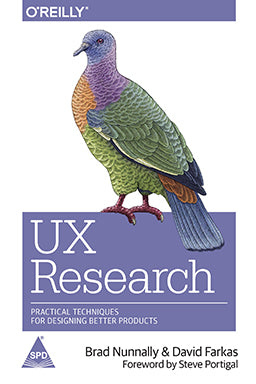UX Research:Practical Techniques for Designing Better Products