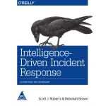 Intelligence-Driven Incident Response