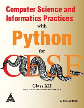 Computer Science And Informatics Practices With Python For CBSE Class XII