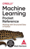 Machine Learning Pocket Reference: Working With Structured Data In Python