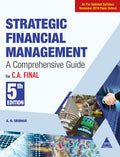 Strategic Financial Management: For C.A. Final - A Comprehensive Guide, 5th Eidtion