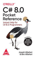 C# 8.0 Pocket Reference: Instant Help For C# 8.0 Programmers