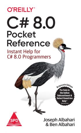 C# 8.0 Pocket Reference: Instant Help For C# 8.0 Programmers